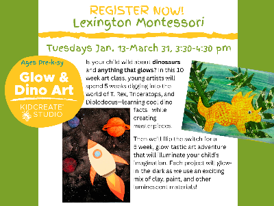 Lexington Montessori: Glow & Dino Art 