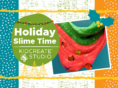 Date Night- Holiday Slime (5-10 Years) Date Night- Holiday Slime (5-10 Years)
