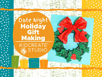 Date Night - Holiday Gift Making Workshop (3-10 Years)
